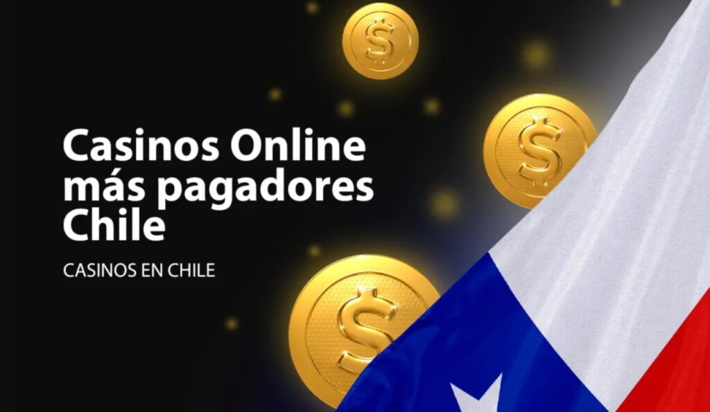 Casinos Online mas pagadores Chile